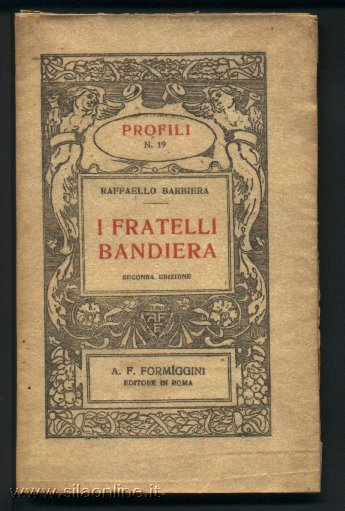 Raffaello Barbiera - Fratelli Bandiera - Formiggini Editore Roma